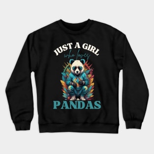 Panda Lover: Just a girl who loves pandas Crewneck Sweatshirt